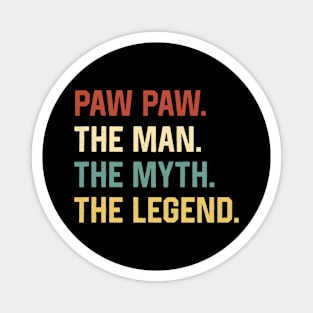 Fathers Day Shirt The Man Myth Legend Paw Paw Papa Gift Magnet